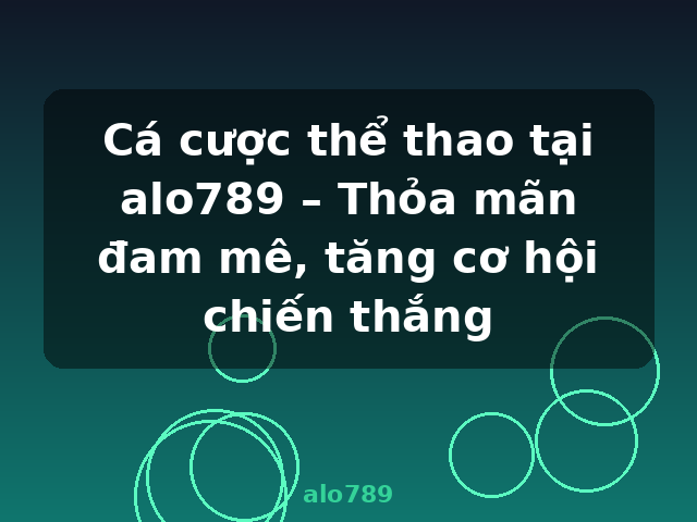 Cá cược thể thao tại alo789 – Thỏa mãn đam mê, tăng cơ hội chiến thắng - alo789